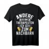 Andere gehen zur Therapie ich geh zum Nachbarn T-Shirt - Lustiges Geschenk für Einweihung und Einzugsparty bei deinem Lieblingsnachbarn