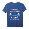 Lustige Volleyball Sprüche T-Shirt für Teamsport, Volleyballtrainer & Hobbyspieler - Perfektes Geschenk zum Geburtstag und Weihnachten