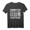 Informatiker Coding - Programmieren Computer Flüsterer T-Shirt für Entwickler, Nerds und Programmierer