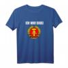 Ich War Dabei DDR Ossi Flag Ostalgie T-Shirt – Nostalgisches Ostdeutschland Geschenk für DDR-Fans und Ostalgie-Enthusiasten