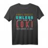 Sei immer du selbst, es sei denn, du kannst Loki sein T-Shirt – Perfektes Weihnachtsgeschenk für Marvel-Fans, Freunde und Familie
