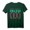 Sei immer du selbst, es sei denn, du kannst Loki sein T-Shirt – Perfektes Weihnachtsgeschenk für Marvel-Fans, Freunde und Familie
