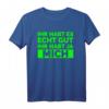 Ihr habt es echt gut Ihr habt ja mich T-Shirt – Lustiges Sprüche Shirt für Geburtstag, Weihnachten & Geschenkideen