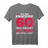 Lustiges 60. Geburtstag T-Shirt - Knackige 60, 1963 Geschenk für Mutter oder Frau mit Humor