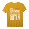 Wahre Schönheit kommt aus dem Osten Ostdeutsch T-Shirt – Lustiges Ossi Motiv für Sachsen, Sachsen-Anhalt, Mecklenburg-Vorpommern, Brandenburg & Thüringen