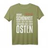 Wahre Schönheit kommt aus dem Osten Ostdeutsch T-Shirt – Lustiges Ossi Motiv für Sachsen, Sachsen-Anhalt, Mecklenburg-Vorpommern, Brandenburg & Thüringen