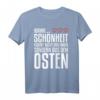 Wahre Schönheit kommt aus dem Osten Ostdeutsch T-Shirt – Lustiges Ossi Motiv für Sachsen, Sachsen-Anhalt, Mecklenburg-Vorpommern, Brandenburg & Thüringen