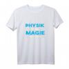 Physik ist wie Magie nur echt Wissenschaft Lehrer & Student T-Shirt - Perfektes Geschenk für Wissenschaftler, Professoren & Studenten
