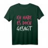 Ich Habe Es Doch Gesagt - I Told You So T-Shirt für Deutsche, Humorvoller Spruch, Perfektes Geschenk für Rechtliebhaber
