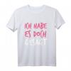 Ich Habe Es Doch Gesagt - I Told You So T-Shirt für Deutsche, Humorvoller Spruch, Perfektes Geschenk für Rechtliebhaber