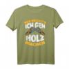 Mir reichts, ich geh Holz machen - Holzfäller Waldarbeiter T-Shirt für Männer als Geschenk für Förster & Forstleute