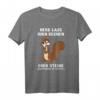 Büro Humor Eichhörnchen Herr Lass Hirn regnen oder Steine T-Shirt – Lustiges Geschenk für Kollegen und Freunde gegen Büro stress