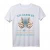 Ich hasse es mit 60 so gut auszusehen T-Shirt – Lustiges Geburtstagsgeschenk für Männer und Frauen zum 60. Geburtstag