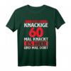 Lustiges Humor Bin knackige 60 Jahre Geburtstag T-Shirt – Perfektes Geschenk für Geburtstagskinder, Freunde & Familie