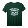 Mein Humor ist einfach, wenn ich lache, war LUSTIG T-Shirt – Perfekt für gute Laune und humorvolle Menschen