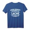 Mein Humor ist einfach, wenn ich lache, war LUSTIG T-Shirt – Perfekt für gute Laune und humorvolle Menschen