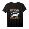Mir Reichts Ich Fliege Nach Mallorca - Cooles Mallorca Flug T-Shirt für Urlaub und Auswanderung