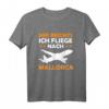 Mir Reichts Ich Fliege Nach Mallorca - Cooles Mallorca Flug T-Shirt für Urlaub und Auswanderung