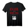Ich Liebe Es Wenn Mich Meine Frau In Die Werkstatt Gehen T-Shirt - Originelles Geschenk für Handwerker & Männer zum Geburtstag