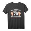Ich Hasse Es Mit 70 So Gut Auszusehen - Lustiges T-Shirt zum 70. Geburtstag für Partys, Freunde & Familie