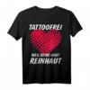 Tattoofrei T-Shirt - Keine Tattoos, weil reine Haut reinhaut! Stilvolles Shirt für tattoofreie Lebensweise