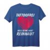 Tattoofrei T-Shirt - Keine Tattoos, weil reine Haut reinhaut! Stilvolles Shirt für tattoofreie Lebensweise