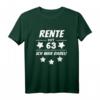 Rente mit 63 Spruch - Lustiges Rentner T-Shirt als Geschenk zum Renteneintritt für Kollegen, Opas und Omas