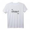 Es eskaliert eh Volksfest, Weinfest & Kirmes Sauf T-Shirt - Lustiges Party Outfit für Damen und Herren, ideal für Festivals und Techno Veranstaltungen