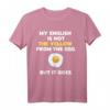My English Is Not The Yellow From The Egg But it Goes Spruch T-Shirt – Lustiges Geschenk für Englisch-Lerner & Humorliebhaber