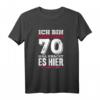 Ich bin knackige 70 - Lustiges Geburtstag T-Shirt mit Spruch für Senioren, Familienmitglieder & Freunde