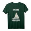 Ich Liebe Es Wenn Meine Frau Mich Segeln Lässt - Lustiges Segler Spruch T-Shirt als Geschenk für Segler und Bootsliebhaber