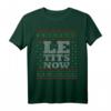 Le Tits Now Hässliche Weihnachten T-Shirt – Lustiges Weihnachtsdesign mit sarkastischem Spruch für Familie und Freunde