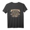 Ich bleibe so wie ich bin Shirt – Lustiges, Ironisches und Sarkastisches T-Shirt für Selbstbewusste und Nonkonformisten