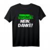 Grünes Nein Danke Statement T-Shirt – Witziges Geschenk für Männer und Frauen zum Geburtstag, Muttertag, Vatertag oder Weihnachten