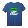 Grünes Nein Danke Statement T-Shirt – Witziges Geschenk für Männer und Frauen zum Geburtstag, Muttertag, Vatertag oder Weihnachten