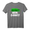 Grünes Nein Danke Statement T-Shirt – Witziges Geschenk für Männer und Frauen zum Geburtstag, Muttertag, Vatertag oder Weihnachten
