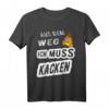 Aus dem Weg ich muss Kacken - Lustiges Spruch T-Shirt für Erwachsene, Kinder & Kollegen als Geschenk zu Weihnachten, Geburtstag oder Jubiläum