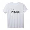 HapMonkey T-Shirt mit Karma Spruch - Lustiges Geschenk für Männer, Frauen, Väter, Mütter, Opas & Omas, Spirituelles Karma Design für Yoga & Buddhismus