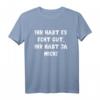 Lustiges T-Shirt mit Spruch 'Ihr habt es echt gut. Ihr habt ja mich!' – Für selbstbewusste Teamplayer und Menschen mit großem Stolz