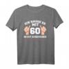 Ich Hasse Es Mit 60 So Gut Auszusehen - Lustiges T-Shirt zum 60. Geburtstag für Männer und Frauen, perfekt für die Geburtstagsparty und als Geschenkidee