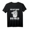 Lustiges Malermeister T-Shirt - Perfekte Arbeitskleidung für Maler, Gesellen & Teams auf der Baustelle