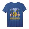 Ich Hasse Es Mit 50 So Gut Auszusehen - Lustiges Geburtstags T-Shirt für den 50. Geburtstag, Party & Geschenk
