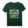 Warum Ich Busfahrer Bin? Weil Ich Es Kann Geschenk T-Shirt - Lustiges Berufskleidungsgeschenk für Busfahrer & Kraftfahrer