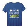 Warum Ich Busfahrer Bin? Weil Ich Es Kann Geschenk T-Shirt - Lustiges Berufskleidungsgeschenk für Busfahrer & Kraftfahrer
