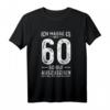 Ich Hasse Es Mit 60 So Gut Auszusehen - Lustiges T-Shirt zum 60. Geburtstag für Damen und Herren