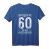 Ich Hasse Es Mit 60 So Gut Auszusehen - Lustiges T-Shirt zum 60. Geburtstag für Damen und Herren