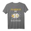 Ich hasse es mit 30 so gut auszusehen - Lustiges T-Shirt zum 30. Geburtstag für Männer & Frauen, Party Outfit & Geschenkidee