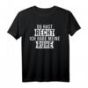 Lustiges T-Shirt Spruch 'Du Hast Recht Ich Habe Meine Ruhe' – Perfekt als Geschenk für Humorvolle und Streitvermeidende