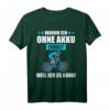 Warum Ich Ohne Akku Fahre Weil Ich Es Kann - Lustiges Fahrrad T-Shirt für Radfahrer, Biker & Radsportliebhaber als Geschenkidee