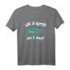 Life Is Better On A Boat T-Shirt - Lustiges Geschenk für Bootsfahrer, Segler & Wasserliebhaber für Weihnachten & Geburtstag